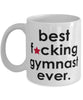 Funny B3st F-cking Gymnast Ever Coffee Mug White