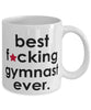 Funny B3st F-cking Gymnast Ever Coffee Mug White