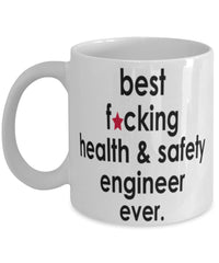 Funny B3st F-cking Health and Safety Engineer Ever Coffee Mug White