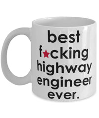 Funny B3st F-cking Highway Engineer Ever Coffee Mug White