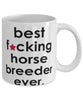 Funny B3st F-cking Horse Breeder Ever Coffee Mug White