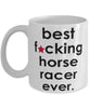 Funny B3st F-cking Horse Racer Ever Coffee Mug White