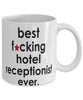 Funny B3st F-cking Hotel Receptionist Ever Coffee Mug White