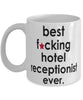 Funny B3st F-cking Hotel Receptionist Ever Coffee Mug White