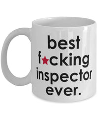 Funny B3st F-cking Inspector Ever Coffee Mug White