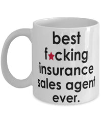 Funny B3st F-cking Insurance Sales Agent Ever Coffee Mug White