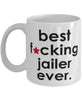 Funny B3st F-cking Jailer Ever Coffee Mug White