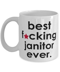 Funny B3st F-cking Janitor Ever Coffee Mug White