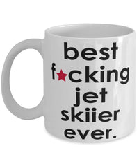 Funny B3st F-cking Jet Skiier Ever Coffee Mug White