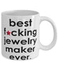 Funny B3st F-cking Jewelry Maker Ever Coffee Mug White