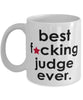 Funny B3st F-cking Judge Ever Coffee Mug White