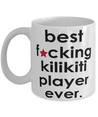 Funny B3st F-cking Kilikiti Player Ever Coffee Mug White