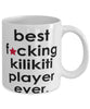 Funny B3st F-cking Kilikiti Player Ever Coffee Mug White