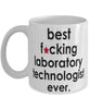 Funny B3st F-cking Laboratory Technologist Ever Coffee Mug White