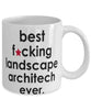 Funny B3st F-cking Landscape Architect Ever Coffee Mug White