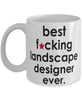 Funny B3st F-cking Landscape Designer Ever Coffee Mug White