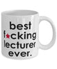 Funny B3st F-cking Lecturer Ever Coffee Mug White