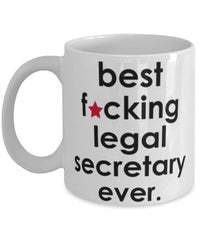 Funny B3st F-cking Legal Secretary Ever Coffee Mug White