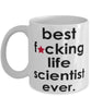 Funny B3st F-cking Life Scientist Ever Coffee Mug White