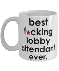 Funny B3st F-cking Lobby Attendant Ever Coffee Mug White