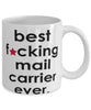 Funny B3st F-cking Mail Carrier Ever Coffee Mug White