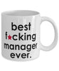 Funny B3st F-cking Manager Ever Coffee Mug White