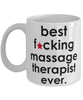 Funny B3st F-cking Massage Therapist Ever Coffee Mug White