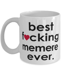 Funny B3st F-cking Memere Ever Coffee Mug White