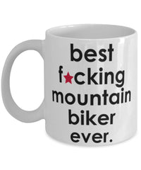 Funny B3st F-cking Mountain Biker Ever Coffee Mug White