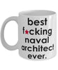 Funny B3st F-cking Naval Architect Ever Coffee Mug White