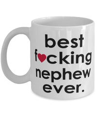 Funny B3st F-cking Nephew Ever Coffee Mug White