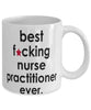 Funny B3st F-cking Nurse Practitioner Ever Coffee Mug White