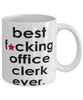 Funny B3st F-cking Office Clerk Ever Coffee Mug White