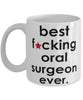 Funny B3st F-cking Oral Surgeon Ever Coffee Mug White