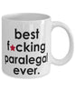 Funny B3st F-cking Paralegal Ever Coffee Mug White