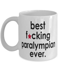 Funny B3st F-cking Paralympian Ever Coffee Mug White