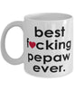 Funny B3st F-cking Pepaw Ever Coffee Mug White