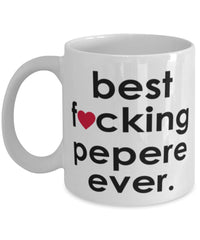 Funny B3st F-cking Pepere Ever Coffee Mug White