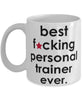 Funny B3st F-cking Personal Trainer Ever Coffee Mug White