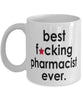 Funny B3st F-cking Pharmacist Ever Coffee Mug White