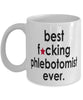 Funny B3st F-cking Phlebotomist Ever Coffee Mug White