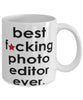 Funny B3st F-cking Photo Editor Ever Coffee Mug White