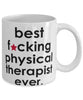 Funny B3st F-cking Physical Therapist Ever Coffee Mug White