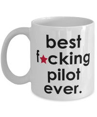 Funny B3st F-cking Pilot Ever Coffee Mug White