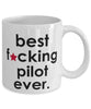 Funny B3st F-cking Pilot Ever Coffee Mug White