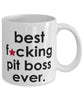 Funny B3st F-cking Pit Boss Ever Coffee Mug White