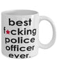 Funny B3st F-cking Police Officer Ever Coffee Mug White