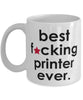 Funny B3st F-cking Printer Ever Coffee Mug White