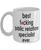 Funny B3st F-cking Public Relations Specialist Ever Coffee Mug White