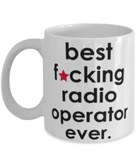 Funny B3st F-cking Radio Operator Ever Coffee Mug White